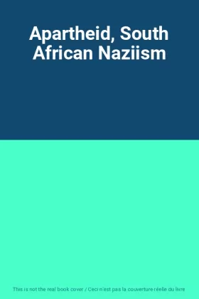 Couverture du produit · Apartheid, South African Naziism