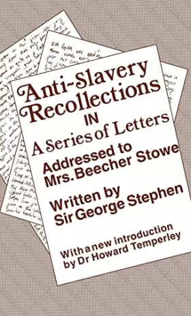 Couverture du produit · Anti-Slavery Recollection Cb: In a Series of Letters, Addressed to Mrs. Beecher Stowe