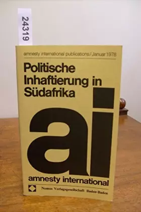 Couverture du produit · Politische Inhaftierung in Südafrika. Ein Bericht von amnesty international.