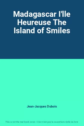 Couverture du produit · Madagascar I'lle Heureuse The Island of Smiles