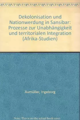 Couverture du produit · Dekolonisation und Nationwerdung in Sansibar