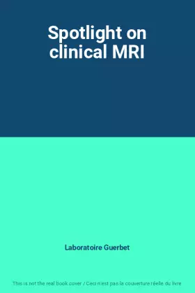 Couverture du produit · Spotlight on clinical MRI