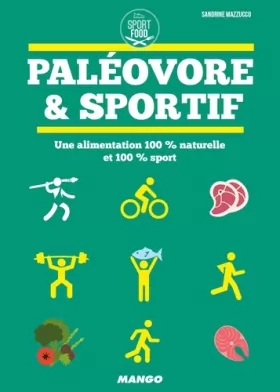 Couverture du produit · Paléovore & sportif: Une alimentation 100% naturelle et 100% sport