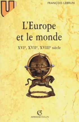 Couverture du produit · L'Europe et le monde : XVIe, XVIIe, XVIIIe siècle, 4e édition