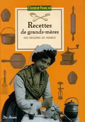 Couverture du produit · Recettes de grands-mères : Des régions de France