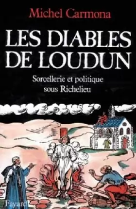 Couverture du produit · Les Diables de Loudun : Sorcellerie et politique sous Richelieu