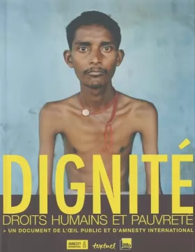 Couverture du produit · Dignité : Droits humains et pauvreté, Un document de l'oeil public et d'Amnesty International