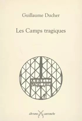Couverture du produit · Les camps tragiques