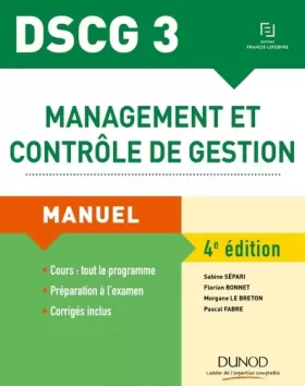Couverture du produit · DSCG 3 - Management et contrôle de gestion - 4e éd. - Manuel: Manuel
