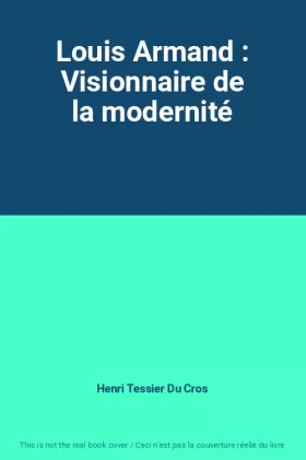 Couverture du produit · Louis Armand : Visionnaire de la modernité
