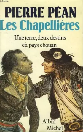 Couverture du produit · Les Chapellières : Une terre, deux destins en pays chouan