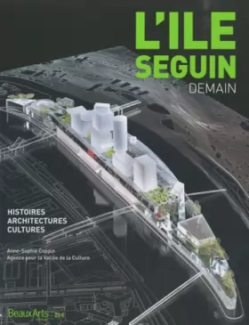 Couverture du produit · L'île Seguin, demain: Histoires, architectures, cultures
