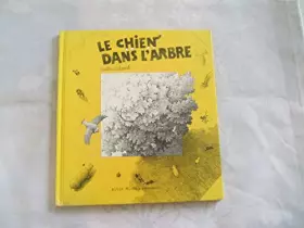 Couverture du produit · Le Chien dans l'arbre