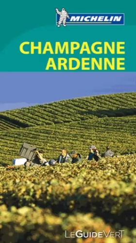 Couverture du produit · Le Guide Vert Champagne, Ardenne Michelin