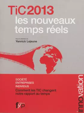 Couverture du produit · TiC 2013, les nouveaux temps réels