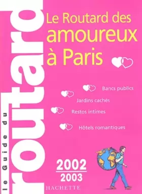 Couverture du produit · Le Routard des amoureux à Paris 2002-2003