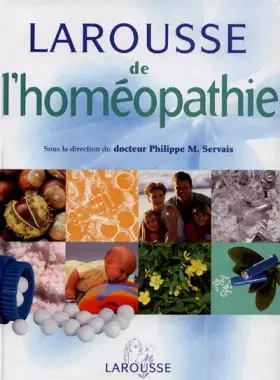 Couverture du produit · Le Larousse de l'homéopathie