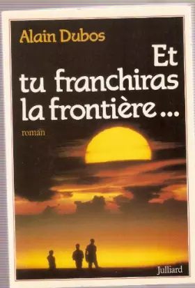 Couverture du produit · Et tu franchiras la frontière