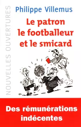 Couverture du produit · LE PATRON, LE FOOTBALLEUR ET LE SMICARD
