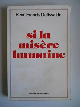 Couverture du produit · SI LA MISERE HUMAINE