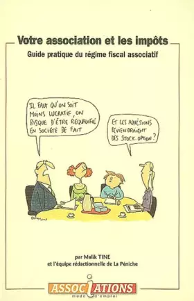 Couverture du produit · Votre association et les impôts: Guide pratique du régime fiscal associatif