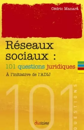 Couverture du produit · Réseaux sociaux : 101 questions juridiques,  A l'initiative de l'ADIJ
