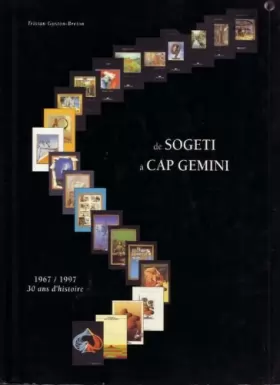 Couverture du produit · DE SOGETI A CAP GEMINI 1967/1997 : 30 ANS D'HISTOIRE