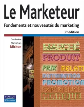 Couverture du produit · Le Marketeur: Fondements et nouveautés du marketing