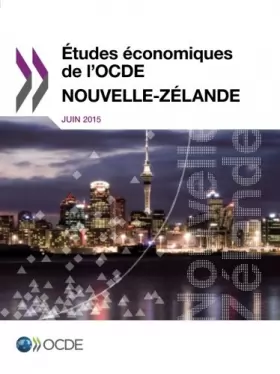 Couverture du produit · Études économiques de l'OCDE : Nouvelle-Zélande 2015: Edition 2015