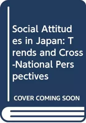 Couverture du produit · Social Attitudes in Japan: Trends and Cross-National Perspectives