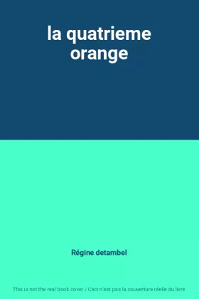Couverture du produit · la quatrieme orange