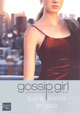 Couverture du produit · Gossip Girl, Tome 4 : Tout le monde en parle