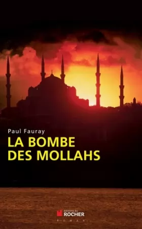 Couverture du produit · La bombe des mollahs