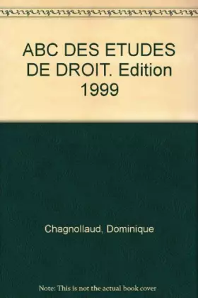 Couverture du produit · ABC DES ETUDES DE DROIT. Edition 1999