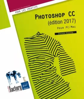 Couverture du produit · Photoshop CC (édition 2017) - Pour PC et Mac