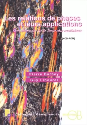 Couverture du produit · Les Relations de phases et leurs applications : Des sciences de la terre aux matériaux (CD-Rom inclus)