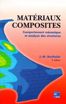 Couverture du produit · MATERIAUX COMPOSITES. Comportement mécanique et analyse des structures, 3ème édition