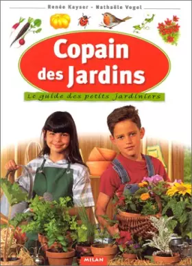 Couverture du produit · Copain des jardins : Le Guide des petits jardiniers