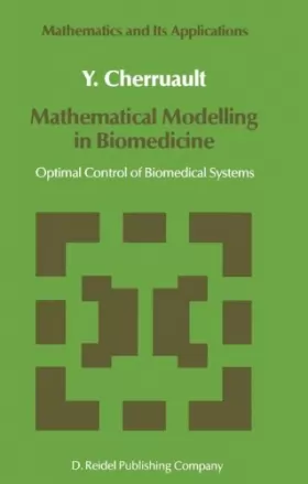 Couverture du produit · Mathematical Modelling in Biomedicine: Optimal Control of Biomedical Systems