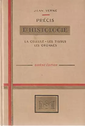 Couverture du produit · Précis d'histologie. La cellule - Les tissus - Les organes. Editions Masson et Cie. 1963. Reliure toile de l'éditeur. 690 pages