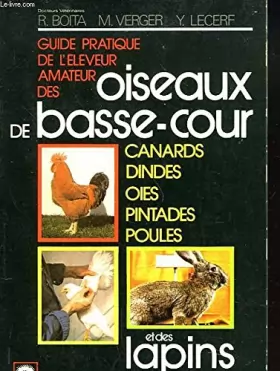 Couverture du produit · Guide pratique de l'eleveur amateur des oiseaux de basse-cour canards, dindes, oies, pintades, poules et des lapins.