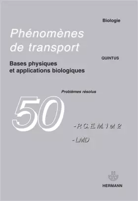 Couverture du produit · Phénomènes de transport : Bases physiques et applications biologiques, Cinquante problèmes résolus