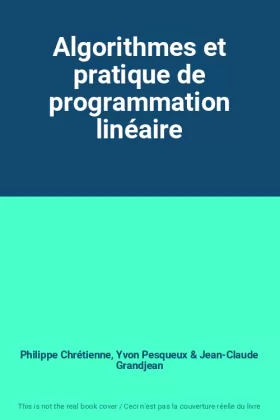 Couverture du produit · Algorithmes et pratique de programmation linéaire