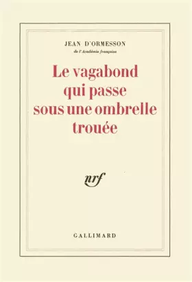 Couverture du produit · Le Vagabond qui passe sous une ombrelle trouée