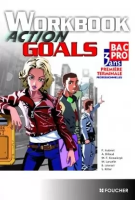 Couverture du produit · Action Goals Workbook 1re Tle Bac Pro