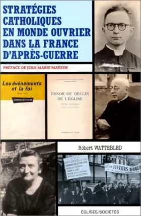 Couverture du produit · Stratégies catholiques en monde ouvrier dans la France d'après-guerre