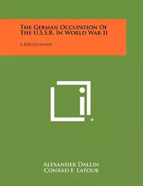 Couverture du produit · The German Occupation Of The U.S.S.R. In World War II: A Bibliography