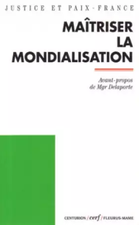 Couverture du produit · MAITRISER LA MONDIALISATION