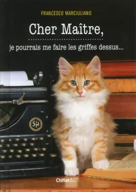 Couverture du produit · Cher Maître, je pourrais me faire les griffes dessus