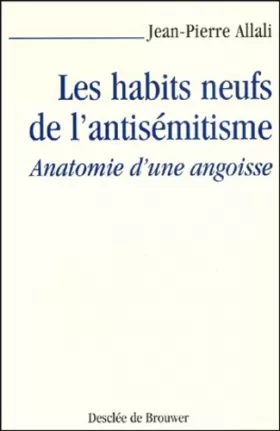 Couverture du produit · Les Habits neufs de l'antisémitisme : Anatomie d'une angoisse